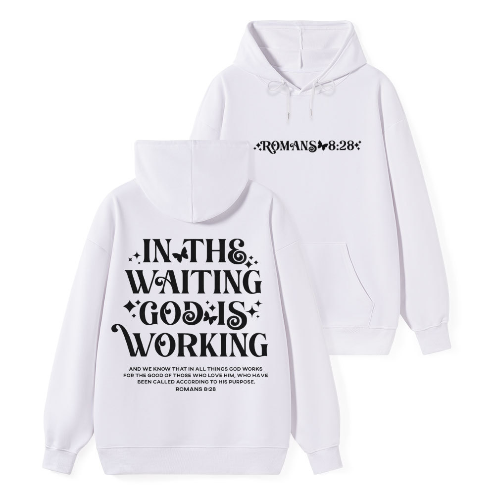 In The Waiting God Is Working Classic Christian Hoodie