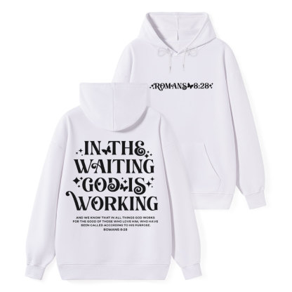 In The Waiting God Is Working Classic Christian Hoodie