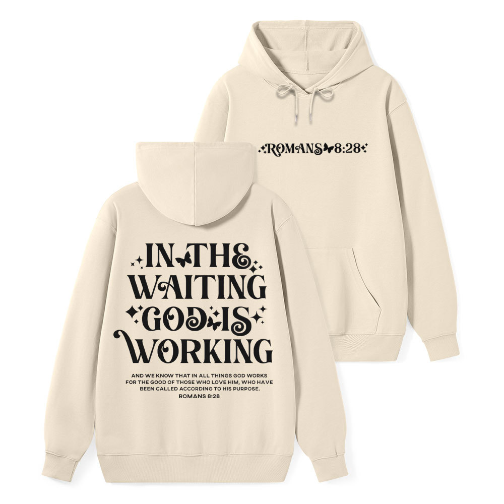 In The Waiting God Is Working Classic Christian Hoodie