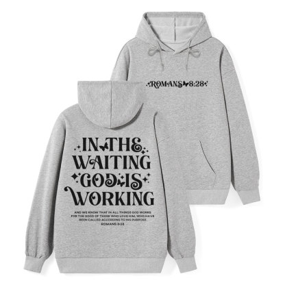 In The Waiting God Is Working Classic Christian Hoodie