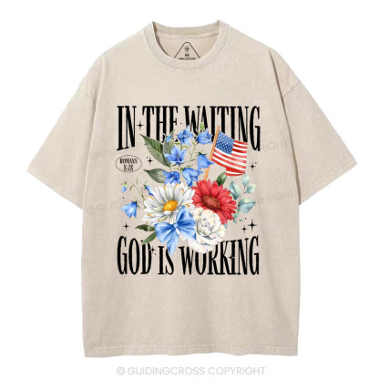 In The Waiting God Is Working Christian Washed T-Shirt