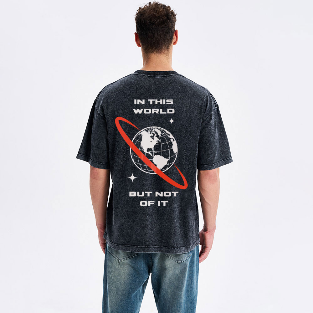 In This World But Not Of It Christian Washed T-Shirt