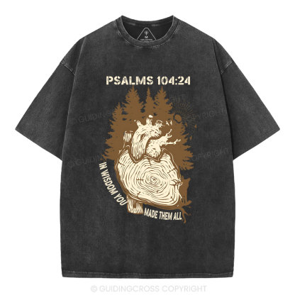 In Wisdom You Made Them All Christian Washed T-Shirt