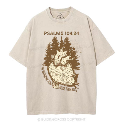 In Wisdom You Made Them All Christian Washed T-Shirt