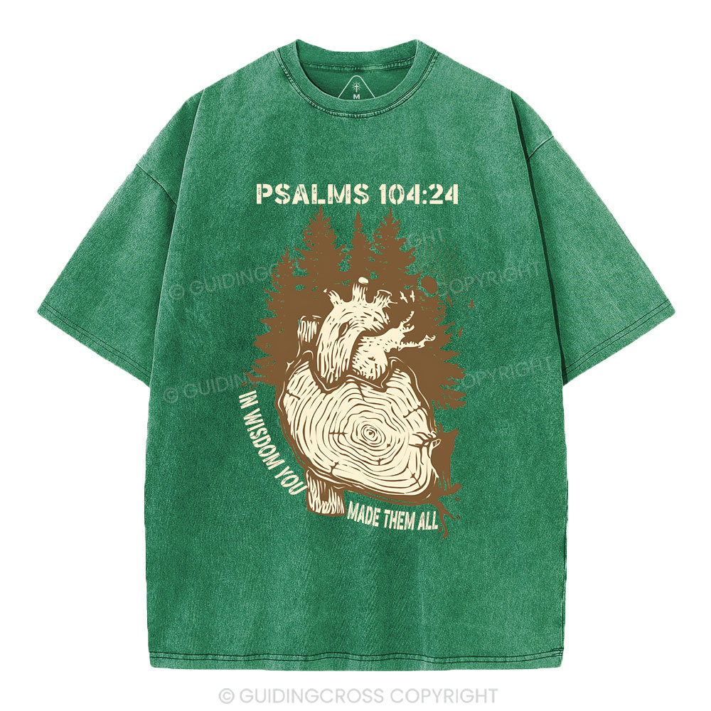 In Wisdom You Made Them All Christian Washed T-Shirt