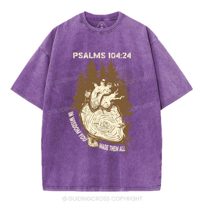 In Wisdom You Made Them All Christian Washed T-Shirt