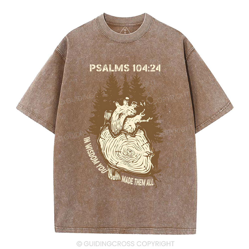 In Wisdom You Made Them All Christian Washed T-Shirt