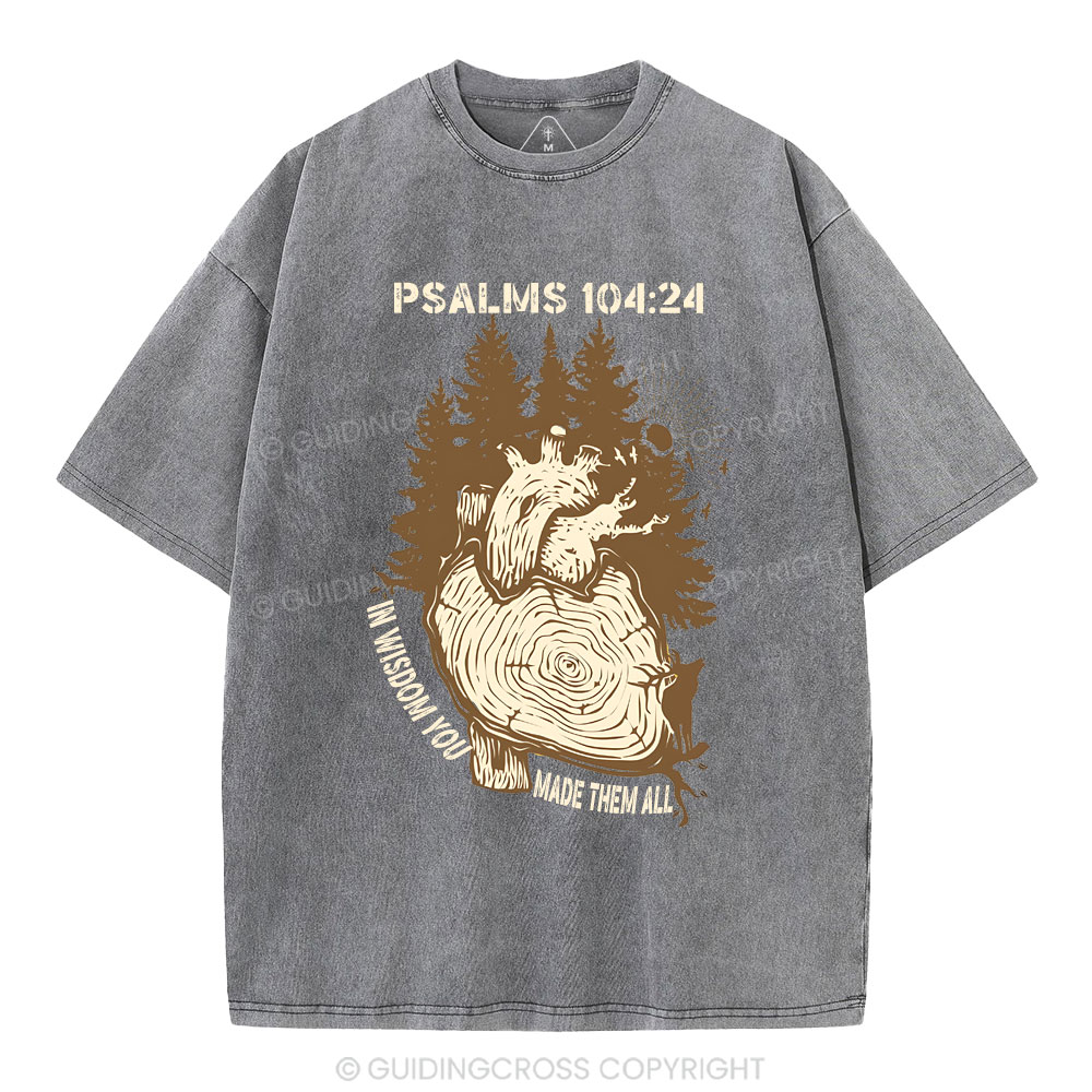 In Wisdom You Made Them All Christian Washed T-Shirt