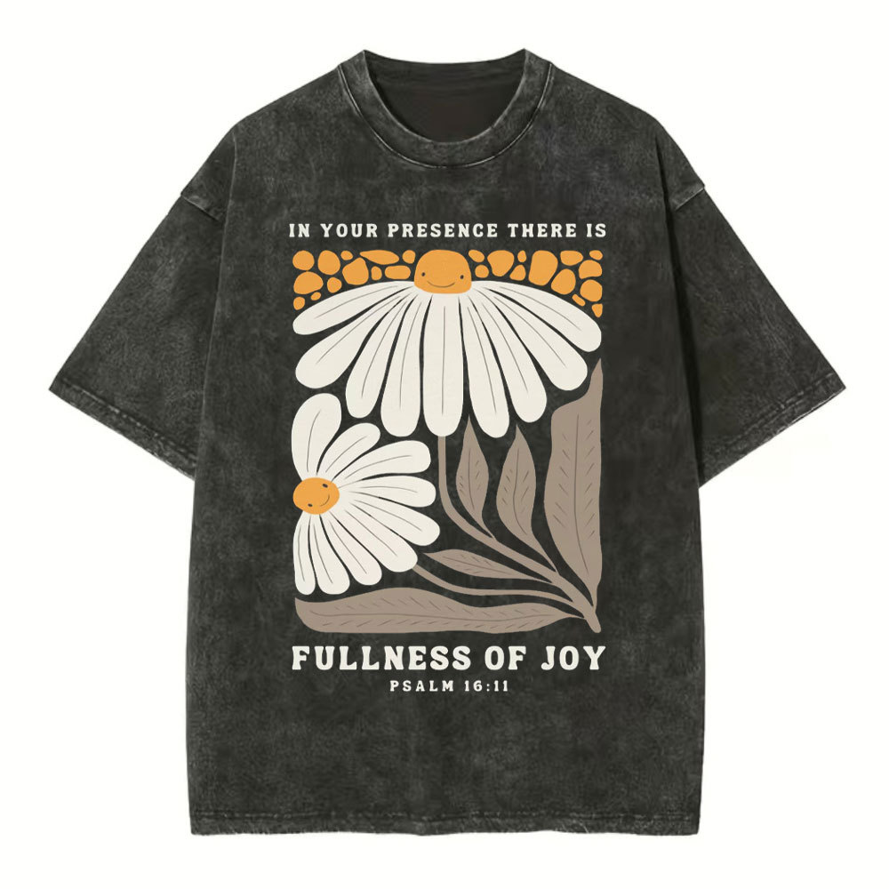 In Your Presence There Is Fullness Of Joy Christian Washed T-Shirt