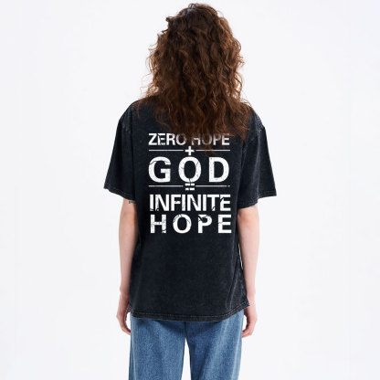Zero Hope + God = Infinite Hope Christian Washed T-Shirt
