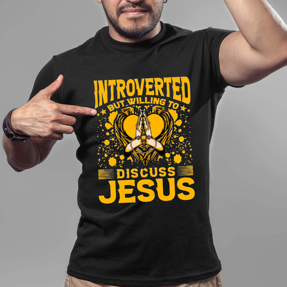 Introverted But Willing To Discuss Jesus Praying Christian T-Shirt