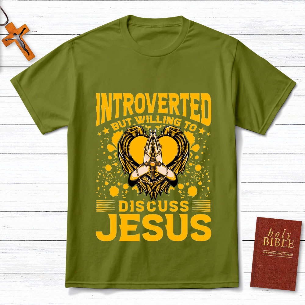 Introverted But Willing To Discuss Jesus Praying Christian T-Shirt