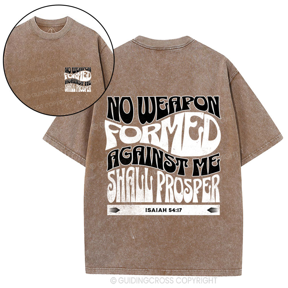 Isaiah No Weapon Formed Against Me Shall Prosper Christian Washed T-Shirt