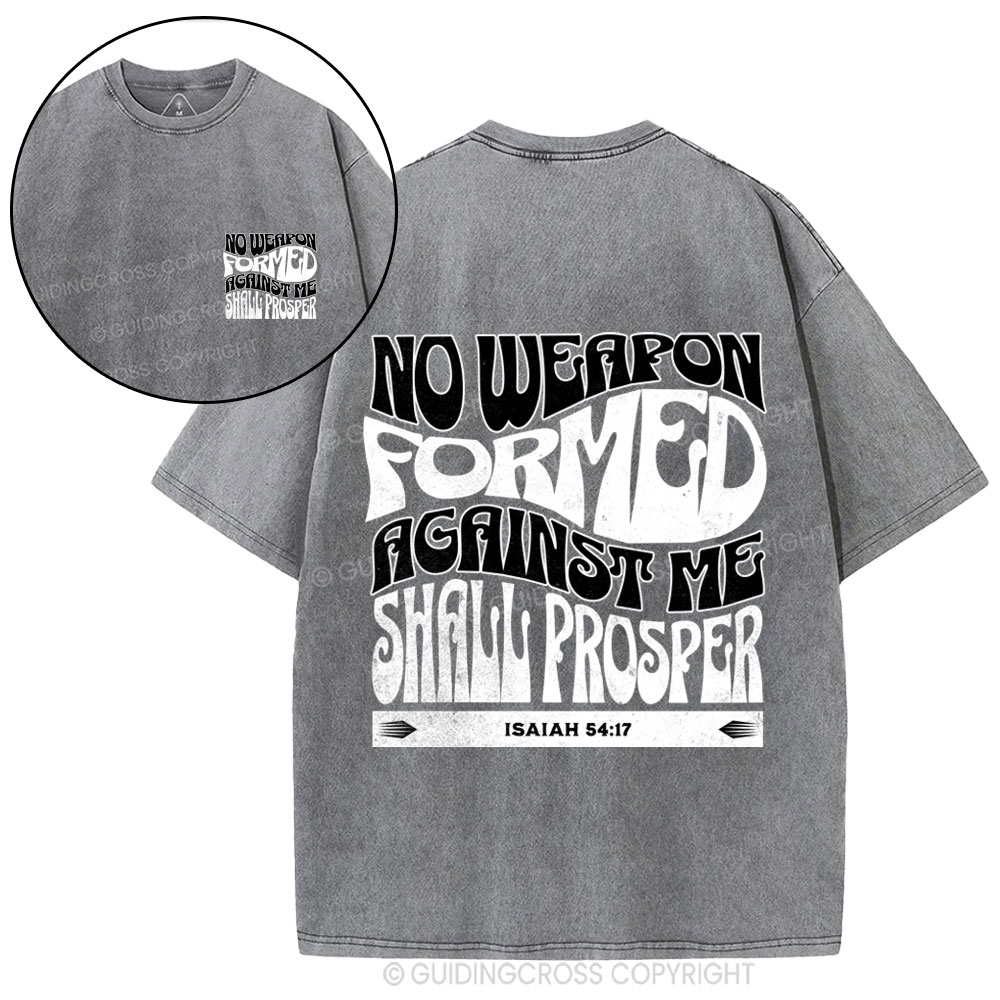 Isaiah No Weapon Formed Against Me Shall Prosper Christian Washed T-Shirt