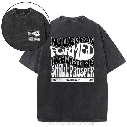No Weapon Formed Against Me Shall Prosper Christian Washed T-Shirt