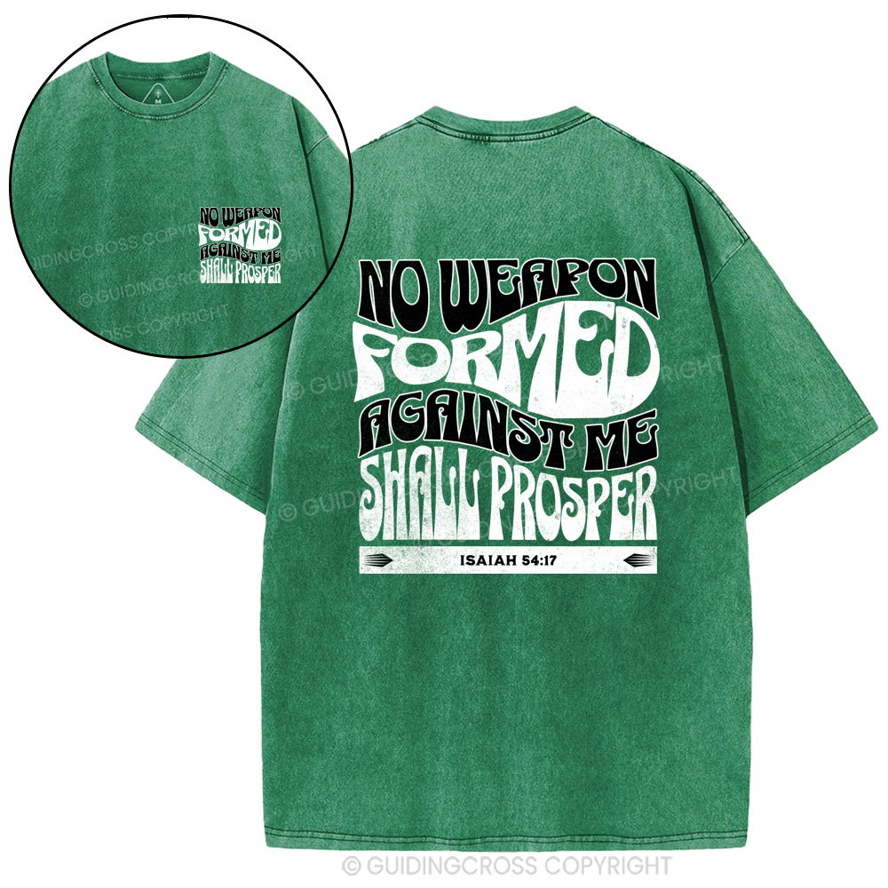 No Weapon Formed Against Me Shall Prosper Christian Washed T-Shirt