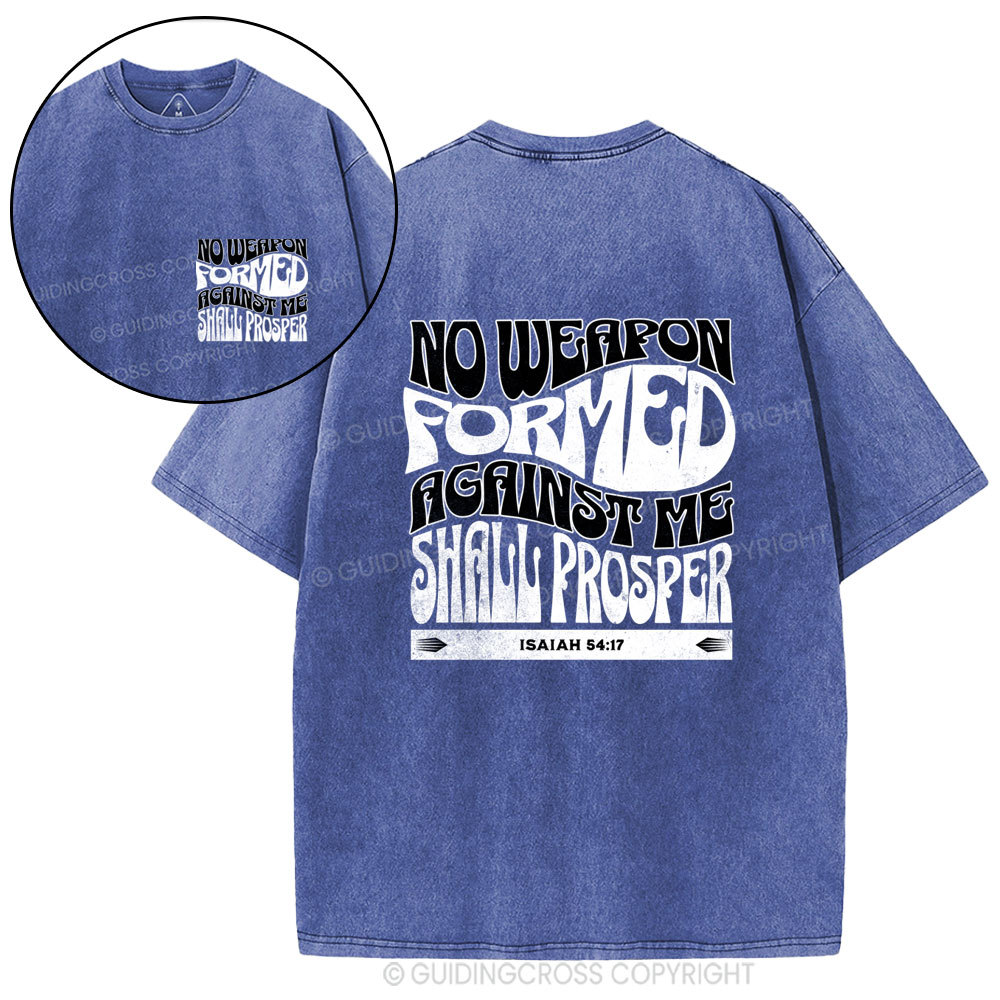 No Weapon Formed Against Me Shall Prosper Christian Washed T-Shirt