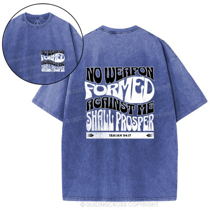 No Weapon Formed Against Me Shall Prosper Christian Washed T-Shirt