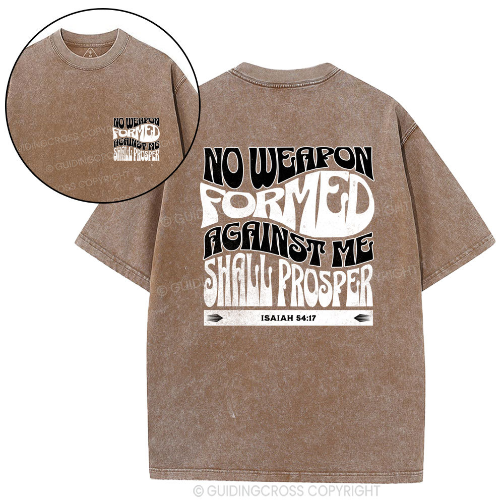 No Weapon Formed Against Me Shall Prosper Christian Washed T-Shirt