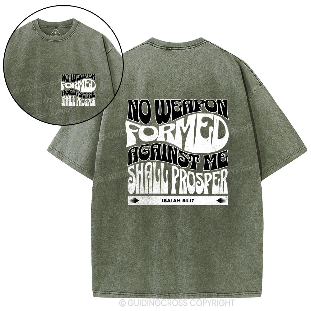 No Weapon Formed Against Me Shall Prosper Christian Washed T-Shirt