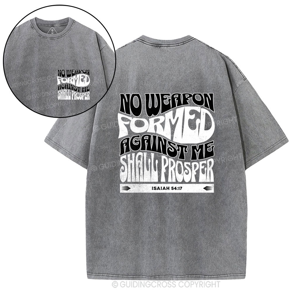 No Weapon Formed Against Me Shall Prosper Christian Washed T-Shirt