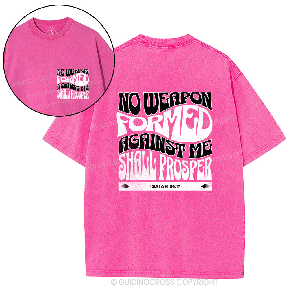 No Weapon Formed Against Me Shall Prosper Christian Washed T-Shirt