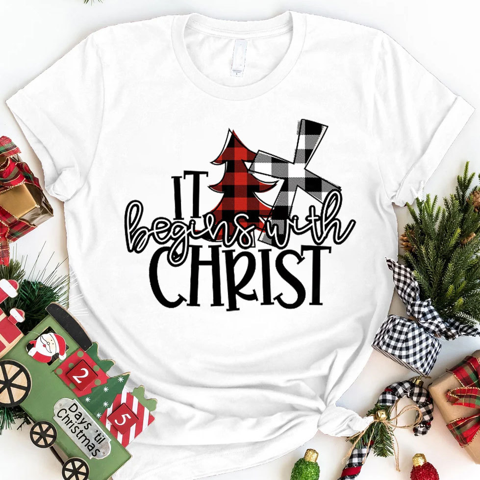 It Begins With Christ Christian T-Shirt