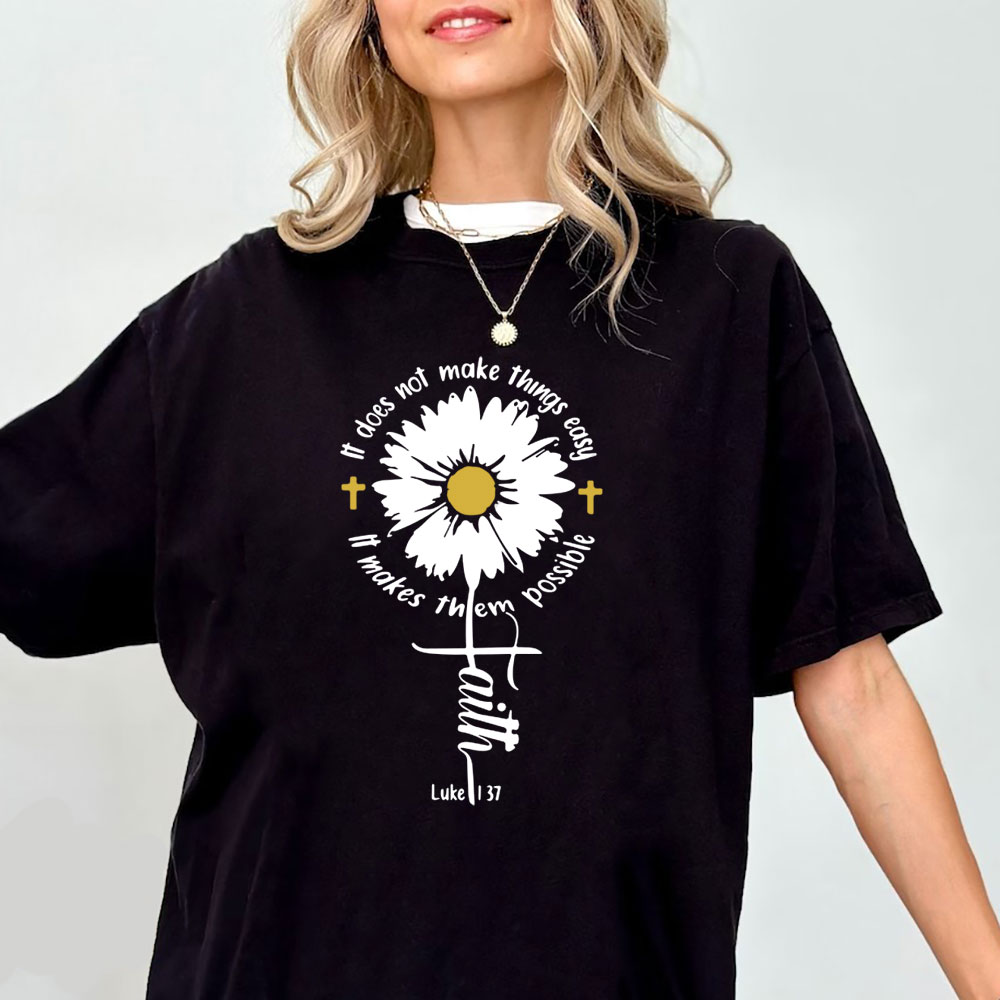 It Does Not Make Things Easy Christian T-Shirt