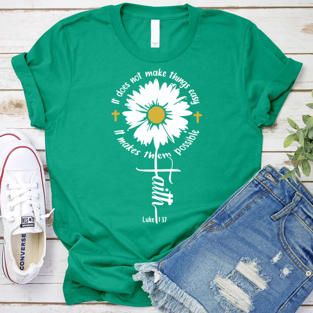 It Does Not Make Things Easy Christian T-Shirt