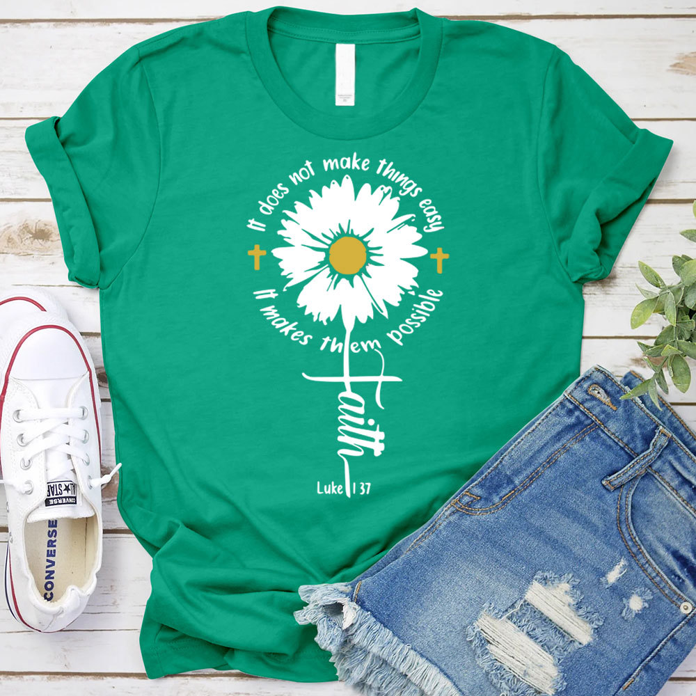 It Does Not Make Things Easy Christian T-Shirt