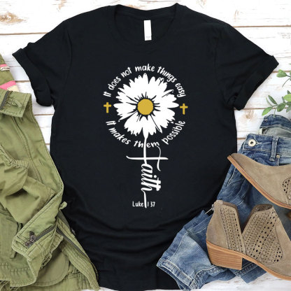 It Does Not Make Things Easy Christian T-Shirt