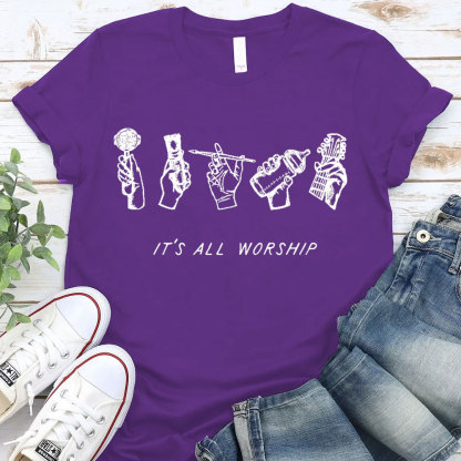 It Is All Worship Christian T-Shirt