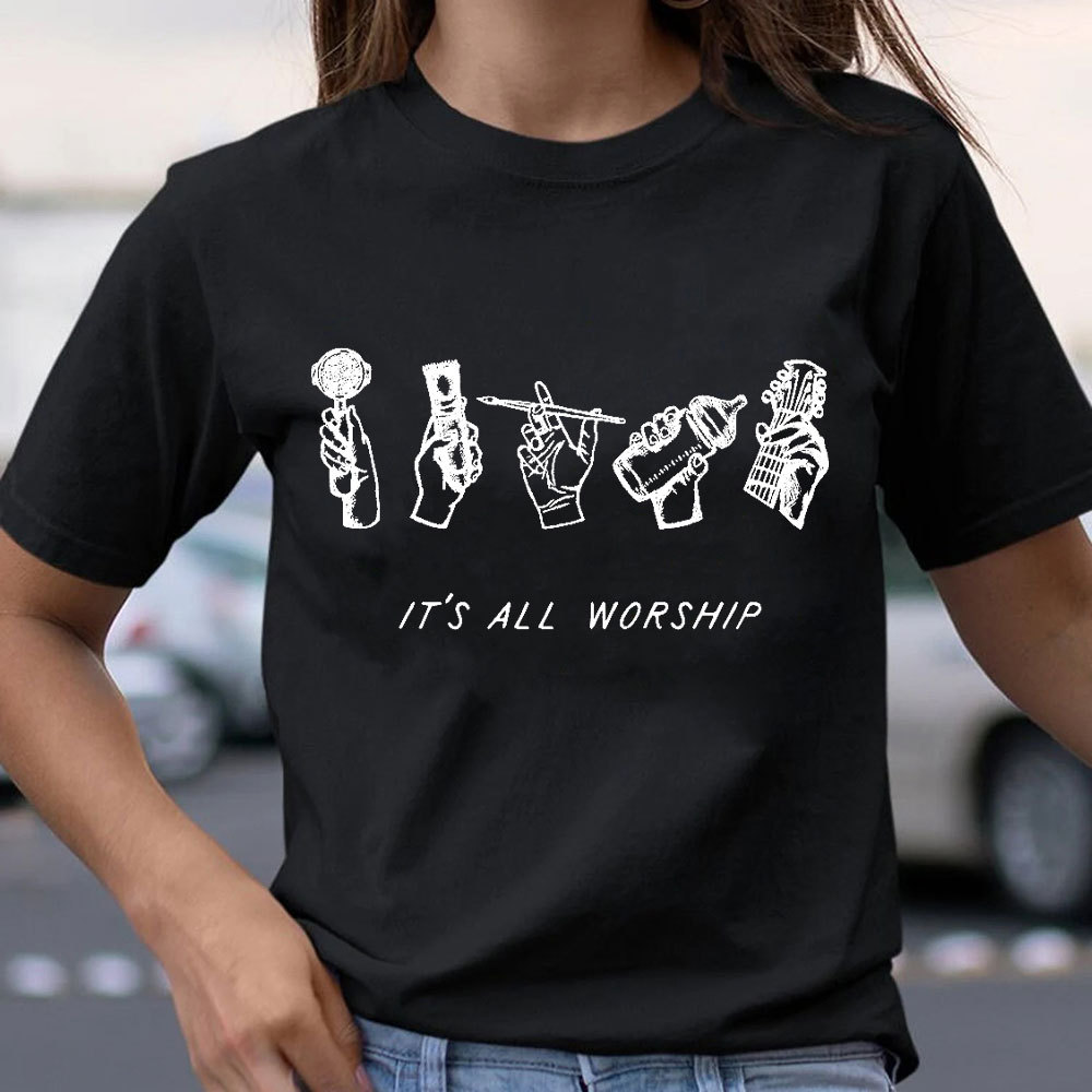 It Is All Worship Christian T-Shirt