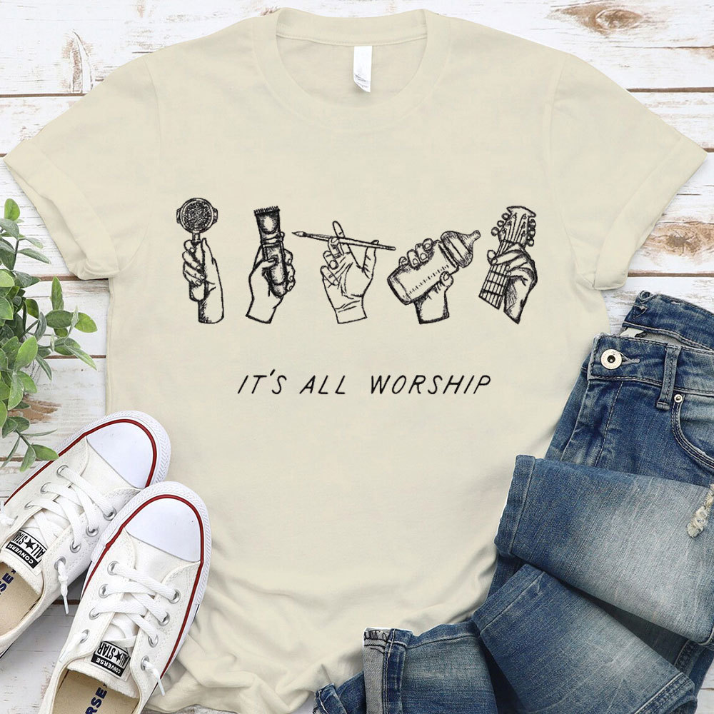 It Is All Worship Christian T-Shirt