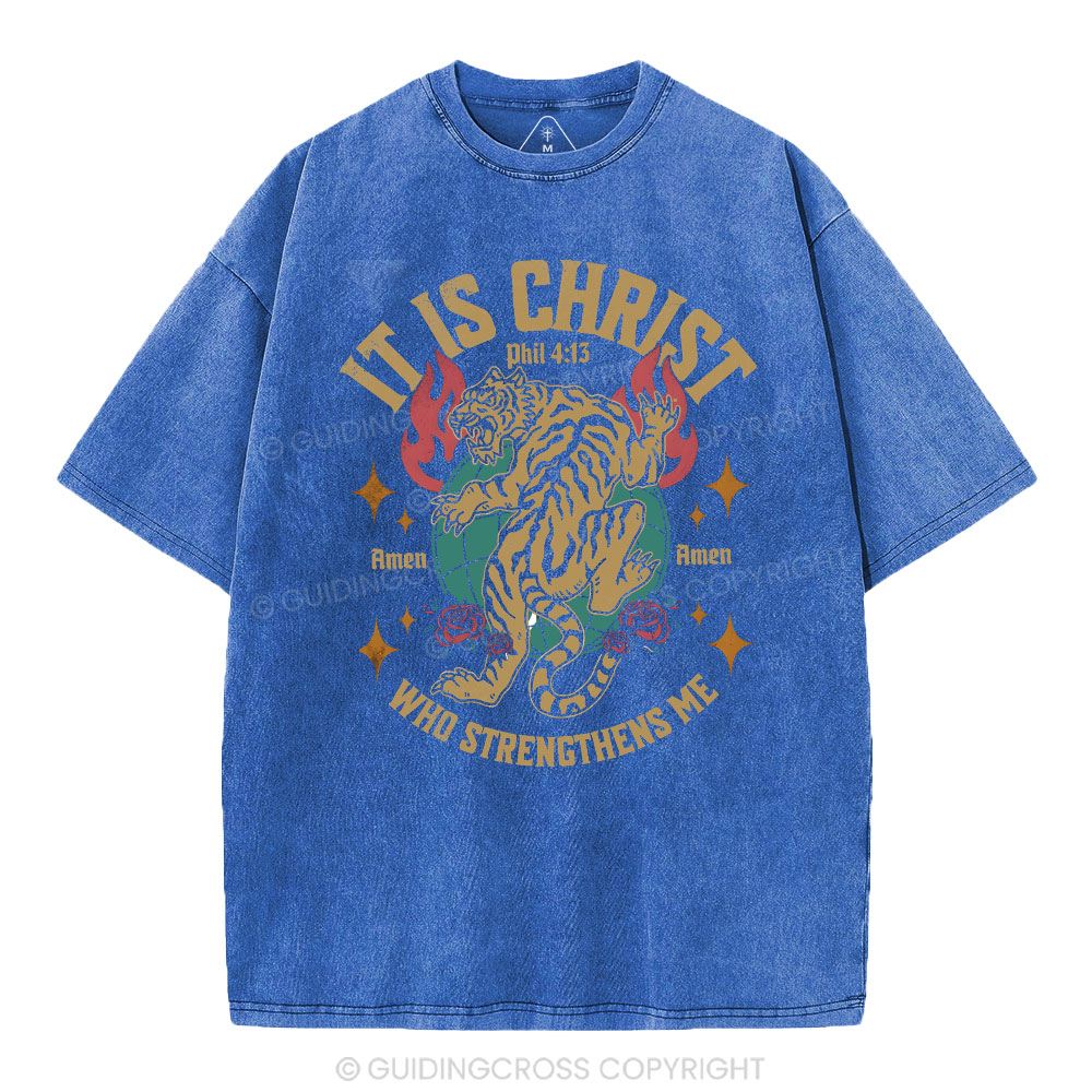 It Is Christ Who Strength Me Christian Washed T-Shirt