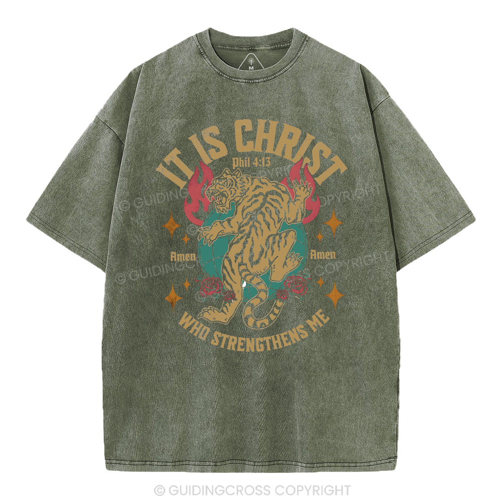 It Is Christ Who Strength Me Christian Washed T-Shirt