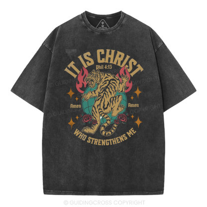It Is Christ Who Strength Me Christian Washed T-Shirt