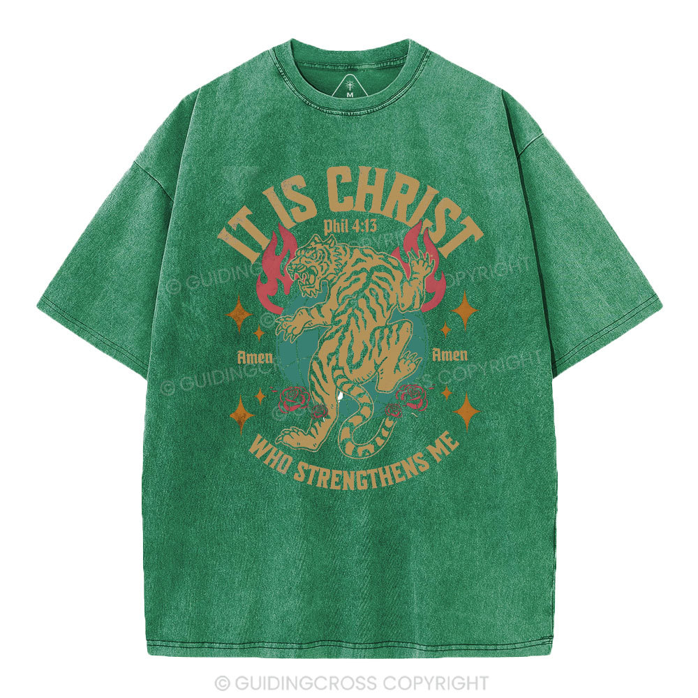 It Is Christ Who Strength Me Christian Washed T-Shirt