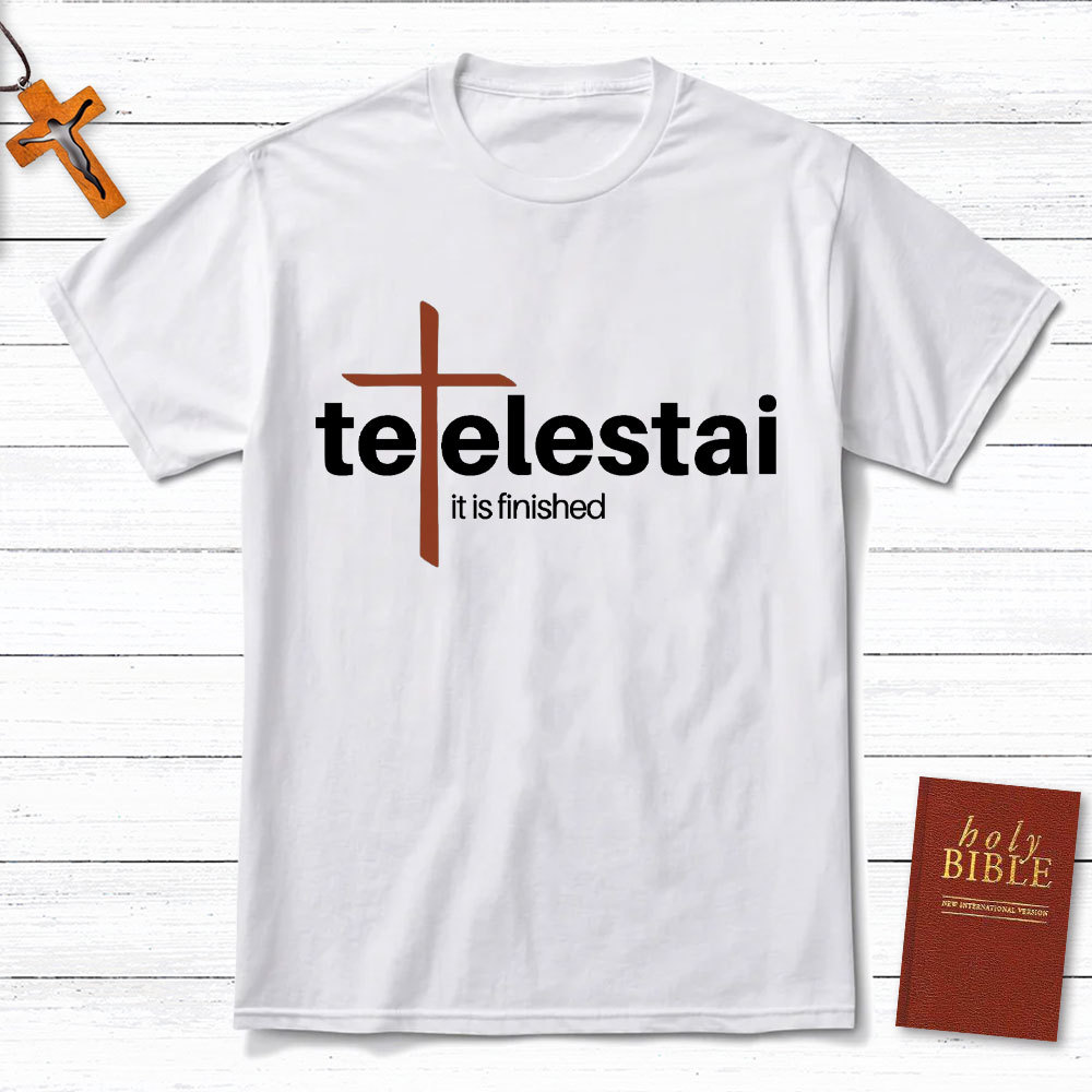 It Is Finished Christian T-Shirt