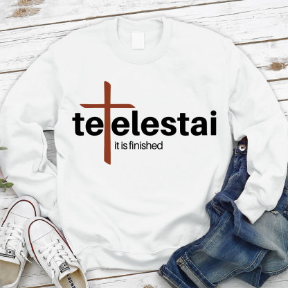 It Is Finished Christian Sweatshirt