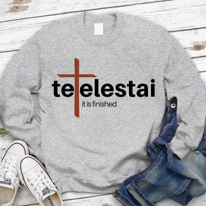 It Is Finished Christian Sweatshirt