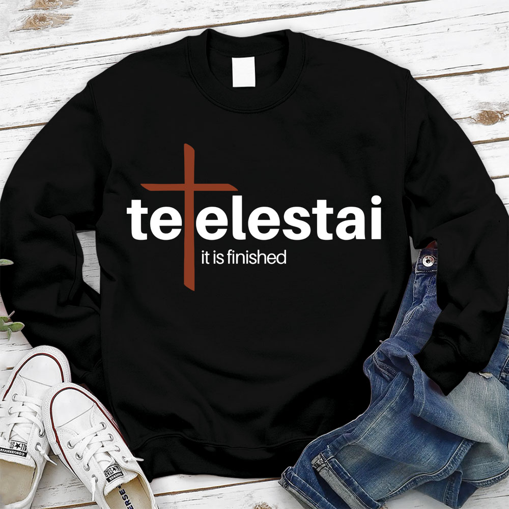 It Is Finished Christian Sweatshirt
