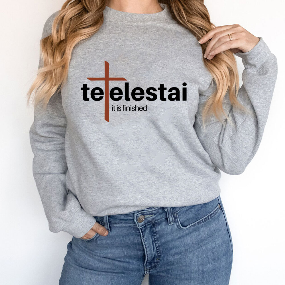 It Is Finished Christian Sweatshirt