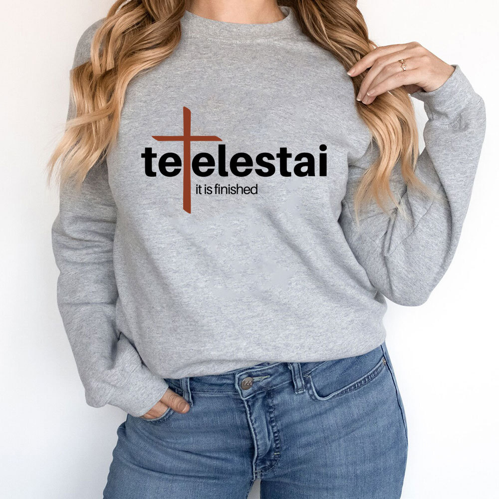 It Is Finished Christian Sweatshirt