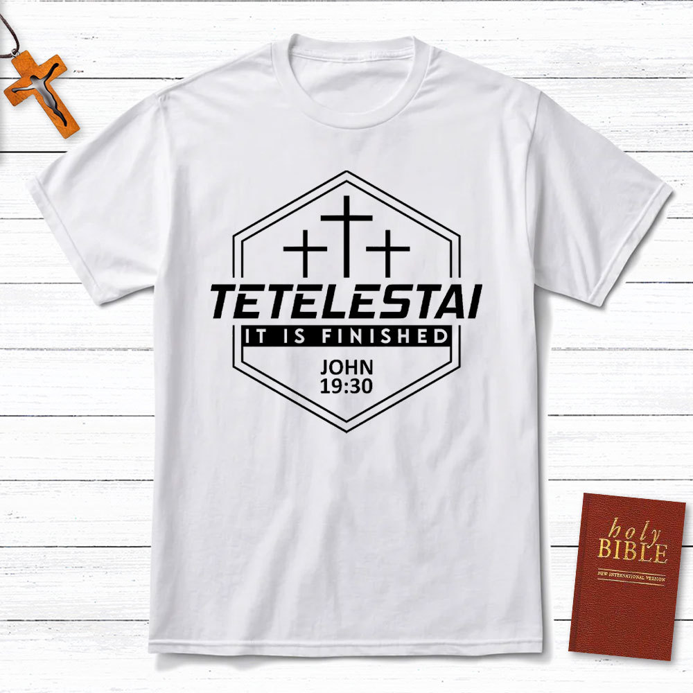 It Is Finished Christian T-Shirt