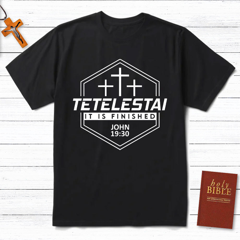 It Is Finished Christian T-Shirt