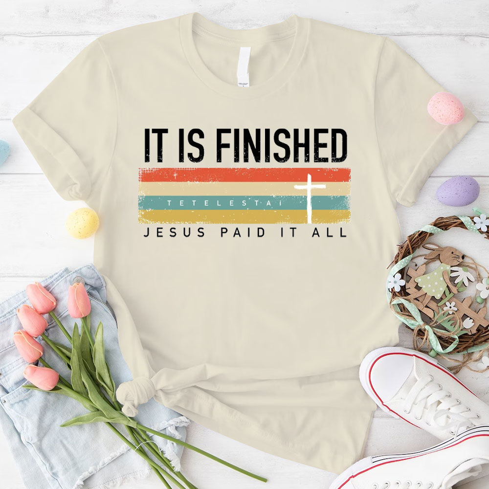 It Is Finished Christian T-Shirt