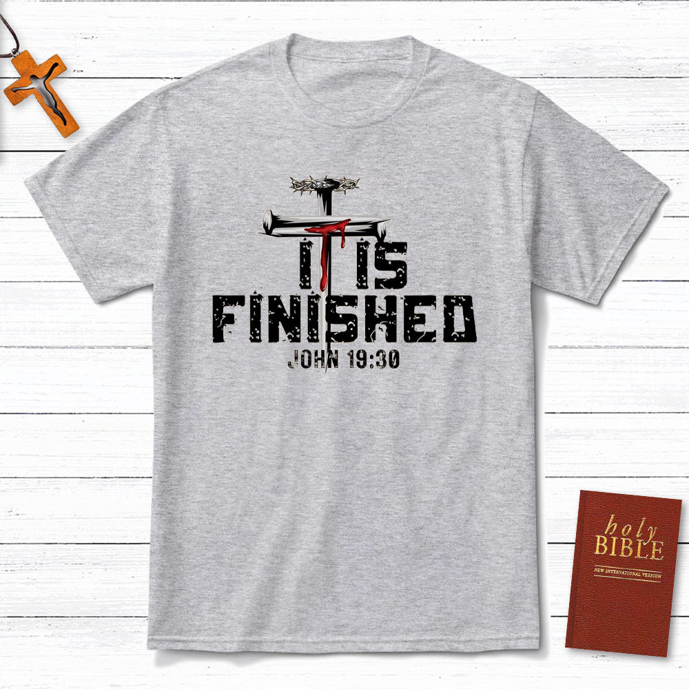 It Is Finished Christian T-Shirt
