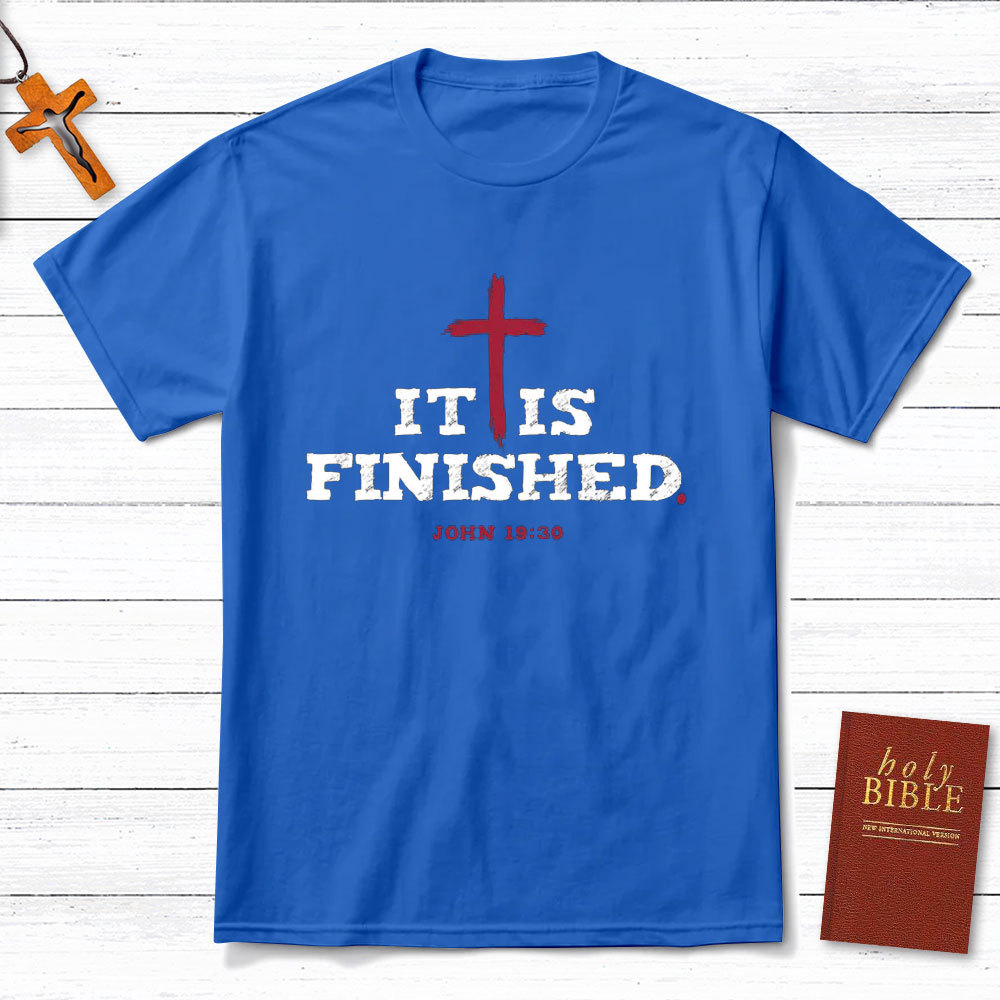 It Is Finished Christian T-Shirt