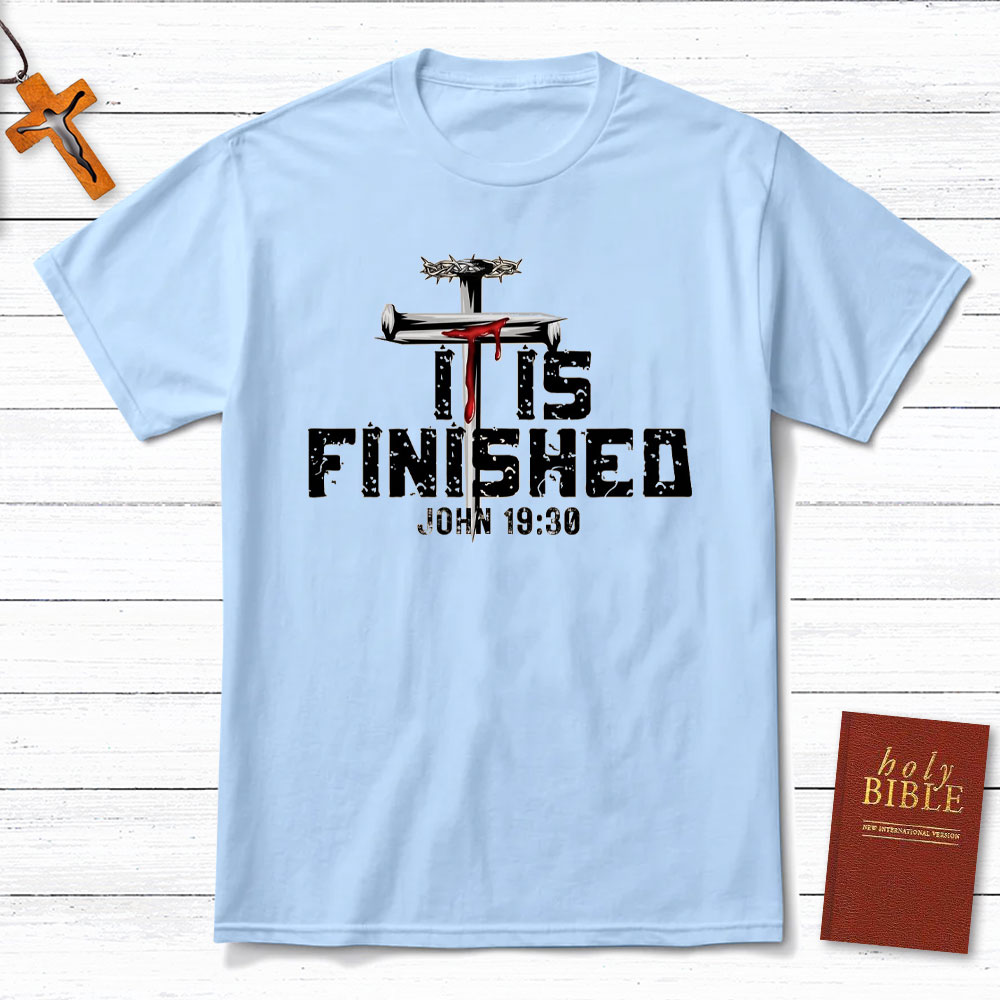 It Is Finished Christian T-Shirt